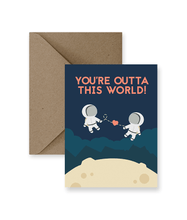 Load image into Gallery viewer, CARD - You’re Outta This World Greeting Card
