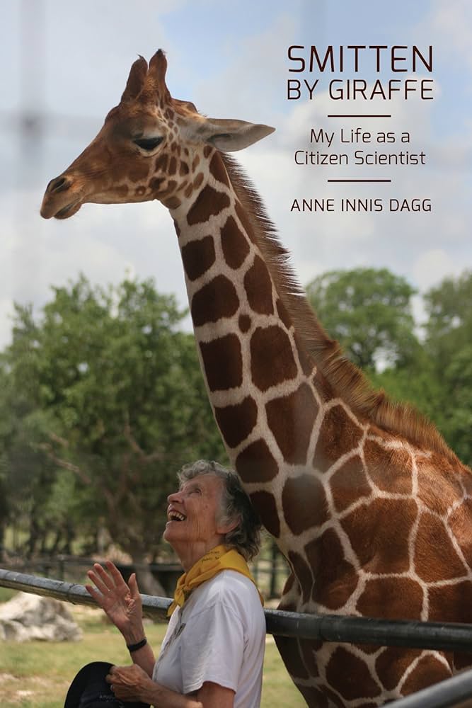 Smitten By Giraffe by Anne Innis Dagg