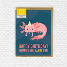 Load image into Gallery viewer, CARD - Alotl Fun Birthday Card
