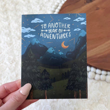 Load image into Gallery viewer, CARD - &quot;To Another Year Of Adventures&quot; Greeting Card
